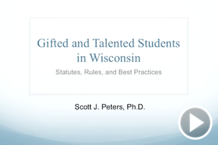 Gifted And Talented Students In WIsconsin, Statues, Rules, and Best Practices